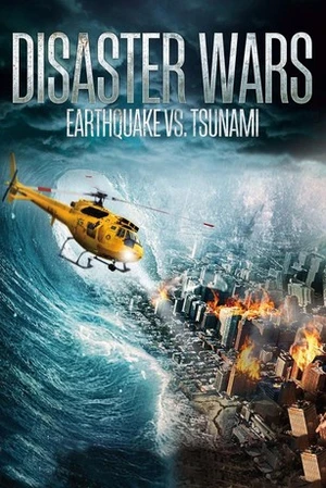 Download Disaster Wars: Earthquake vs. Tsunami (2013) BluRay [Hindi + Tamil + English] ESub 480p 720p
